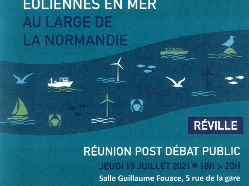 Eoliennes en mer : réunion post débat public le 15 juillet 2021 à Réville